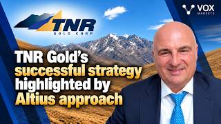 TNR Gold’s successful strategy highlighted by Altius approach