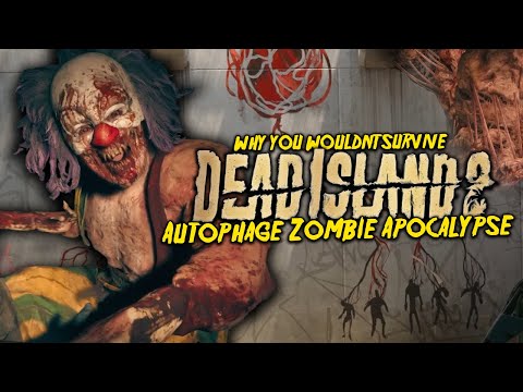 Why You Wouldn't Survive Dead Island 2's Autophage Zombie Apocalypse