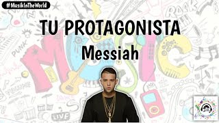 Messiah - Tu Protagonista (Letra - Lyrics) @MessiahElArtista