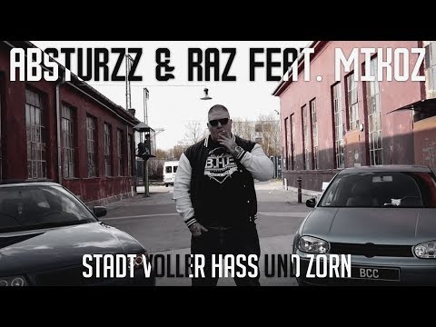 Absturzz & Raz feat. Mikoz - Stadt voller Hass und Zorn (München Rap)(RS 3.0 Videopremiere)