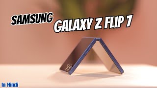 Samsung Galaxy Z Flip 7 - My First Impression in Hindi