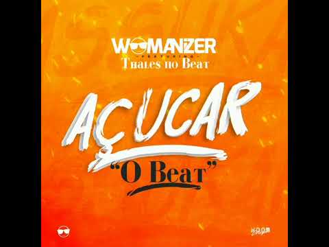 WOMANIZER X THALES NO BEAT  Açúcar O BEAT (INSTRUMENTAL de afro house 2022)