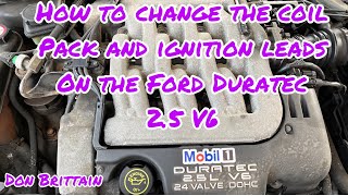 How to change the coil pack and spark plug leads on the Ford ‘Duratec’ 2.5 V6