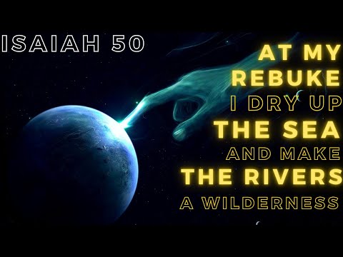Isaiah 50 - I clothe the Heavens with blackness and make sackcloth their covering
