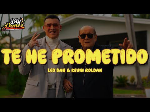 Leo Dan, Kevin Roldan - Te He Prometido  (Letra)
