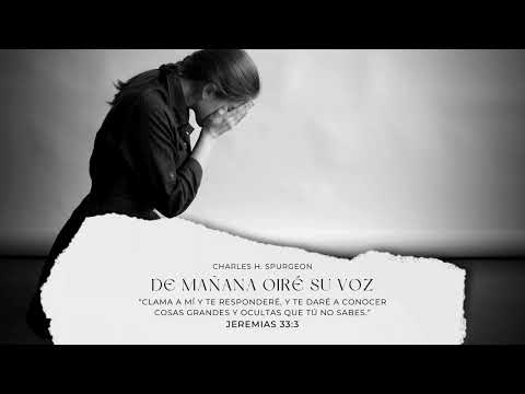 Charles SPurgeon - Devoiconal - De mañana oiré su voz - Septiembre 9