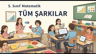 5. SINIF MATEMATİK 2 Tüm Şarkılar V2