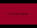 Angry Mic - Words Can't Describe [Lyrics] (HD ...