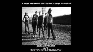 KENNY THOMAS AND THE SOUTHERN BAPTISTS She Talks To A Dragonfly