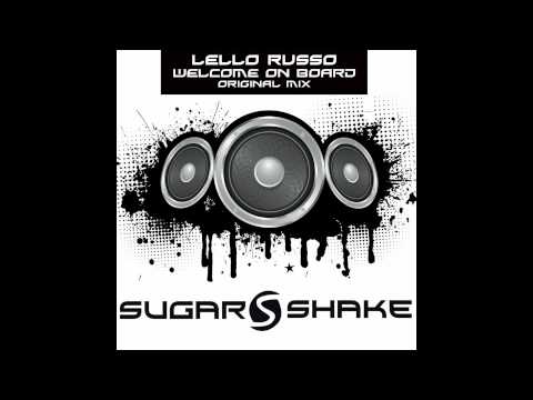 Lello Russo - Welcome On Board (Original Mix) (Sugar Shake Records)
