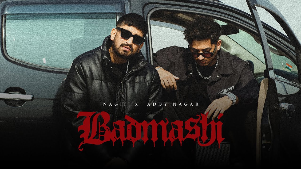 Badmashi Lyrics | Nagii, Addy Nagar