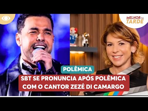 SBT speaks out after controversy with Zezé Di Camargo | Melhor da Tarde