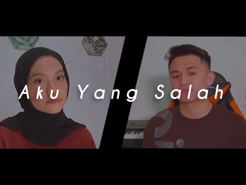 Aku Yang Salah (Covered by Habib Adanan & Wani Annuar)