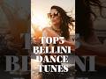 TOP-3 Bellini Dance Tunes 2025 💃