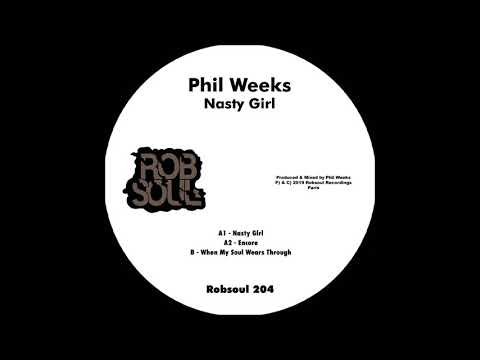 Phil Weeks - Nasty Girl (Robsoul)