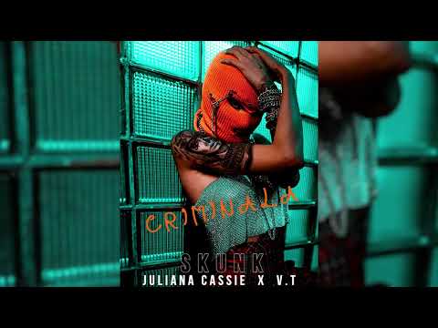 Skunk & Juliana Cassie & V.T. - Criminala