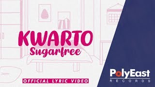 Sugarfree - Kwarto - (Official Lyric Video)