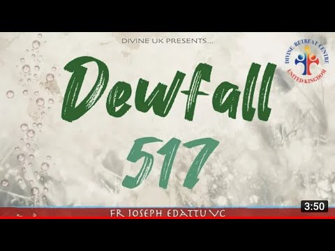 Dewfall 517 - when you honour the Lord, He will bless you
