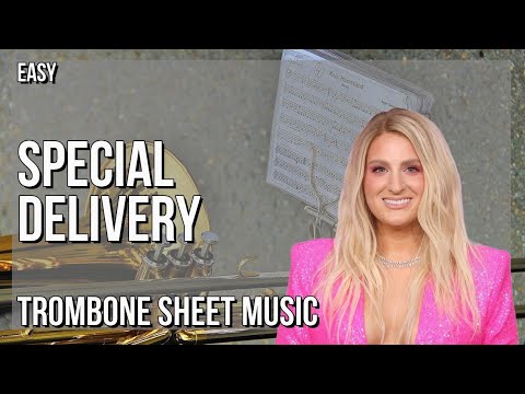 SUPER EASY Trombone Sheet Music: How to play Special Delivery  by Meghan Trainor ft Max