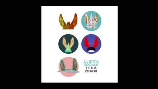 Lo Stato Sociale - L'Italia peggiore (2014) Full Album