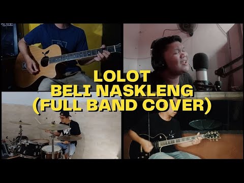 Lolot - Beli Naskleng Full Band Cover