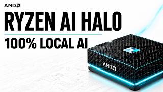 Thumbnail for AMD Ryzen AI Halo - 100% Local AI