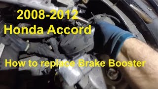 How to replace Brake Booster on 2008 to 2012 Honda Accord. Hard Brake Peddle