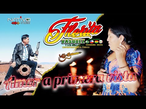 FLORITA VASQUEZ - ISIDORO VASQUEZ LOS BRILLANTES Tema: Amor a Primera vista