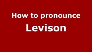How to pronounce Levison