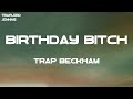 Trap Beckham - Birthday Bitch (Lyrics)