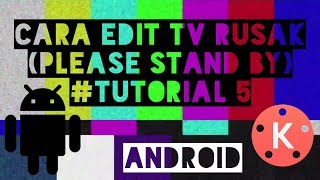Download lagu Cara Edit TV Rusak (Please Stand By) di Android || #Tutorial 5 mp3