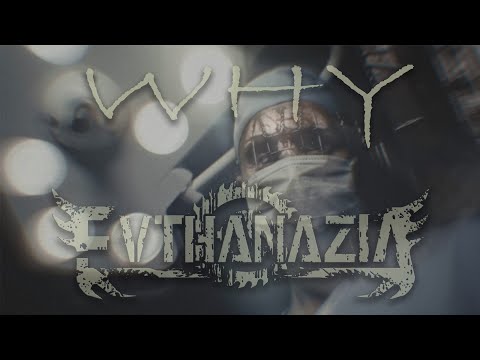 EVTHANAZIA - WHY (Official music video)