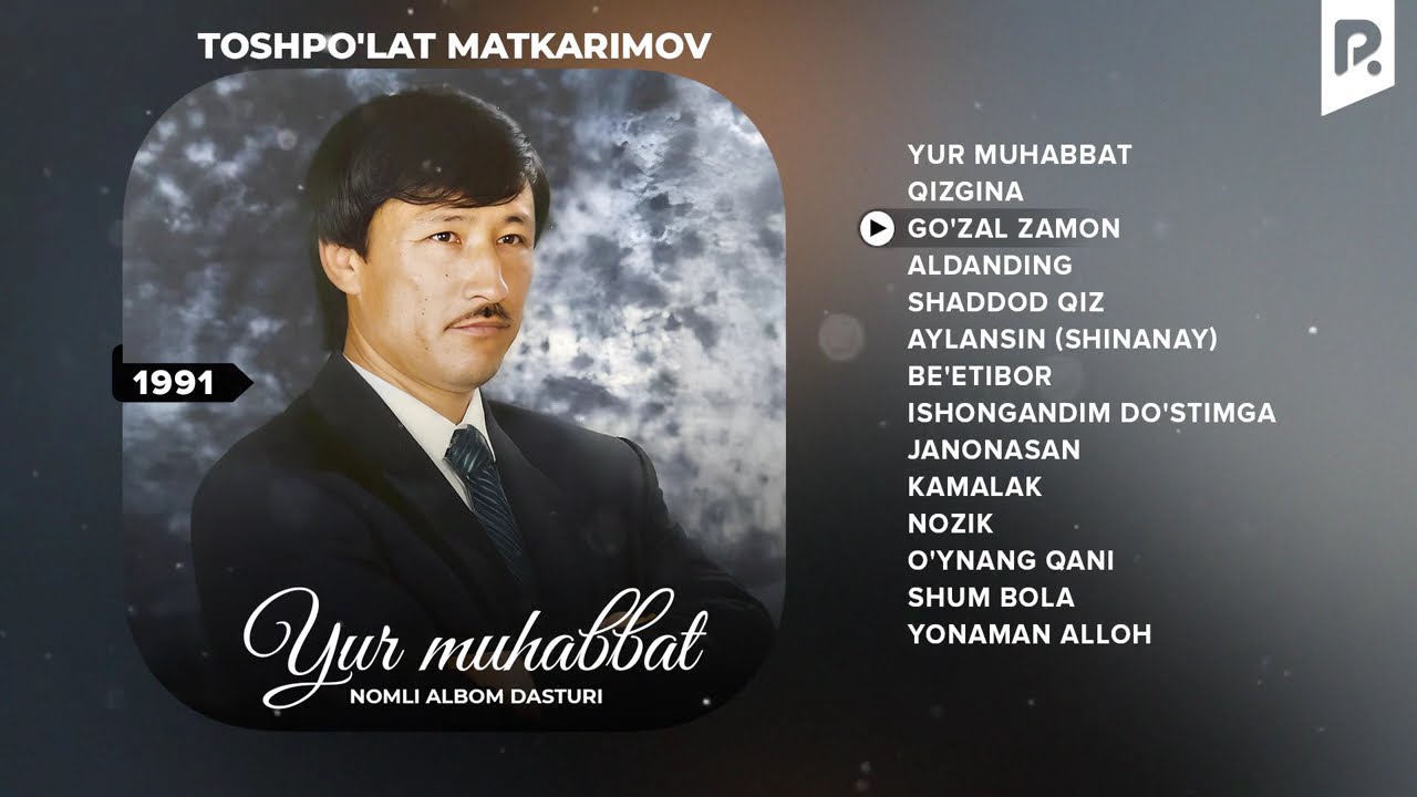 Toshpo'lat Matkarimov - Yur muhabbat nomli albom dasturi 1991