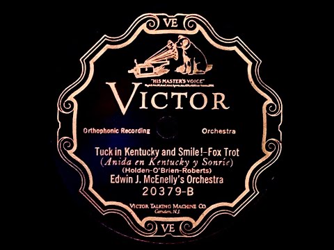 Tuck In Kentucky And Smile! - Edwin J. McEnelly's Orchestra, 1926
