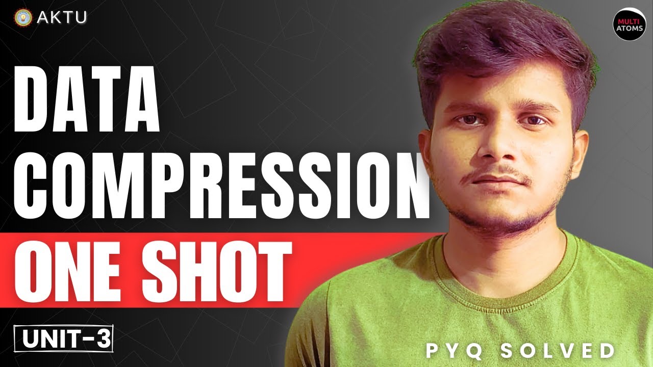 Data Compression | Unit-3 | One Shot | Aktu Data Compression | PYQ Solved | Aktu Exams | 3rd Year