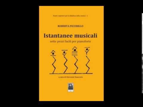 Roberta Piccirillo - Istantanee musicali. Sette pezzi facili per pianoforte