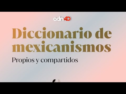 Diccionario de mexicanismos, propios y compartidos