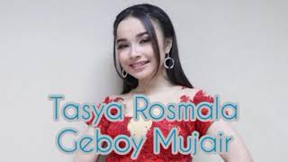 Download lagu Tasya Rosmala _ Geboy Mujair mp3 Download lagu Tasya Rosmala _ Geboy Mujair mp3