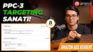 Amazon PPC Eğitimi #3: Hedefleme Nasıl Yapılır? | Keyword ve Product T
