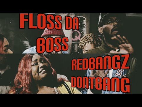 Floss Da Boss vs RedBangzDntBang