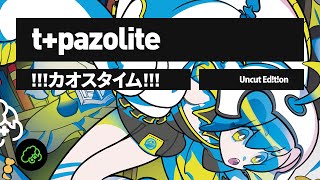 Cover art for t+pazolite - !!!カオスタイム!!! (Uncut Ed!t!on)
