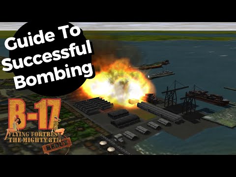 B-17 Mighty 8th Redux Bombing Guide | How To Bomb Successfully