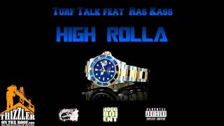 Turf Talk ft. Ras Kass - High Rolla [Thizzler.com]