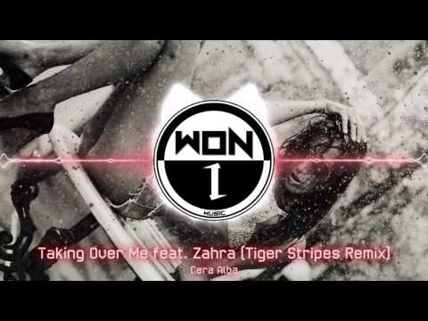 Cera Alba - Taking Over Me feat. Zahra (Tiger Stripes Remix)