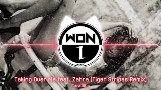 Cera Alba - Taking Over Me feat. Zahra (Tiger Stripes Remix)