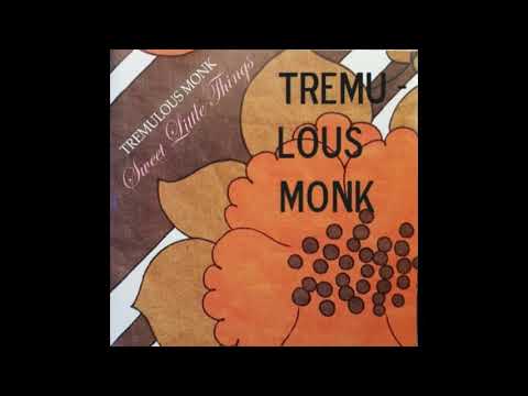 Tremulous Monk  - All of the girls are crumbling