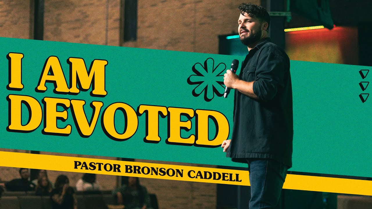 Week 5: I Am Devoted