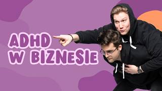 Nie ma balansu, jest balansowanie - o ADHD w biznesie z męskiej perspektywy