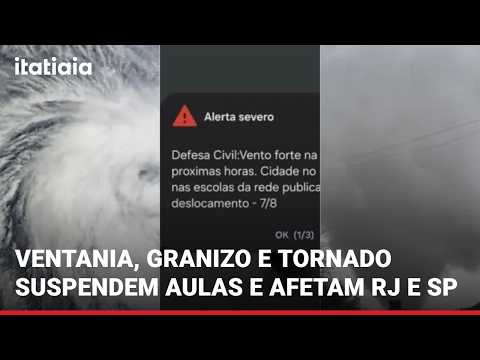 RIO DE JANEIRO E SÃO PAULO SÃO AFETADOS POR FORTES VENTANIAS, TORNADOS E CHUVA DE GRANIZO
