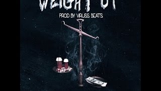 Abillyon ft Bobby Shmurda - Weight Up Prod by Viruss Beats
